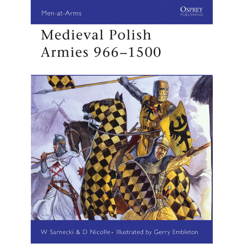 Medieval Polish Armies 966–1500
