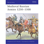 Medieval Russian Armies 1250–1500