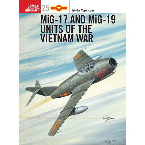 MiG-17 and MiG-19 Units of the Vietnam War