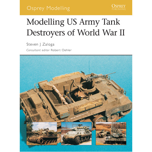 Modelling US Army Tank Destroyers of World War II