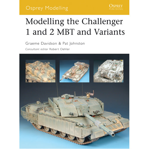 Modelling the Challenger 1 and 2 MBT and Variants
