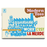 Modern Toss #6 Work C'est La Merde
