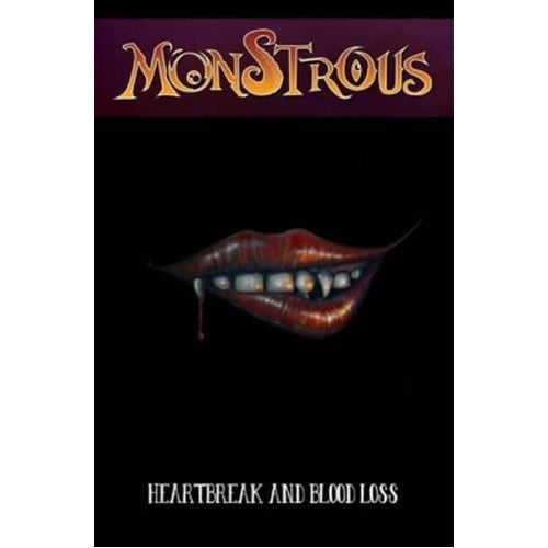 Monstrous: Heartbreak and Bloodloss (Paperback)