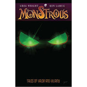 Monstrous: Tales of Valor and Villainy (Paperback)