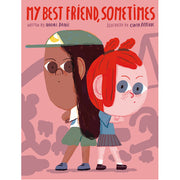 My Best Friend. Sometimes - HB