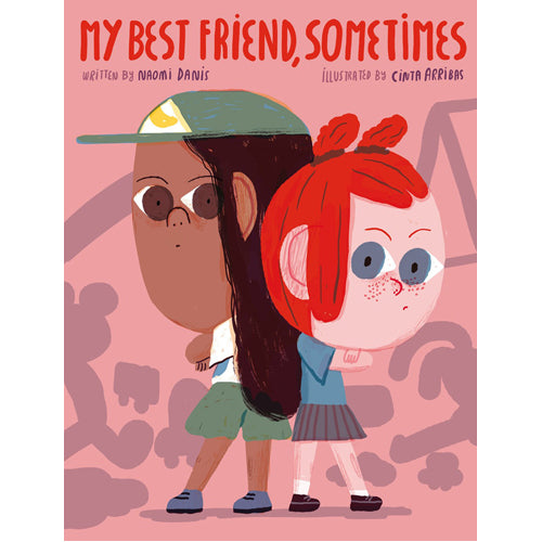 My Best Friend. Sometimes - HB