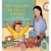 My Teacher Can Teach...Anyone!