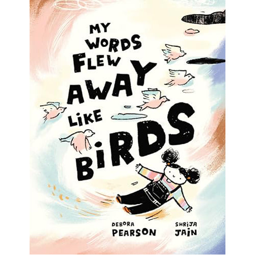 My Words Flew Away Like Birds