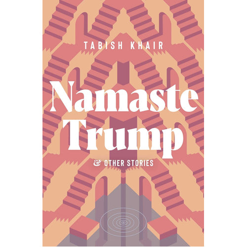 Namaste Trump and Other Stories