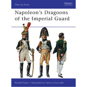 Napoleon’s Dragoons of the Imperial Guard