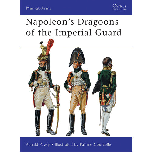 Napoleon’s Dragoons of the Imperial Guard