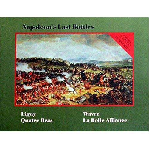 Napoleon's Last Battles (Second Edition)