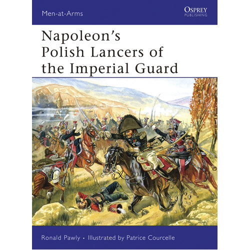 Napoleon’s Polish Lancers of the Imperial Guard