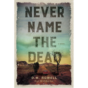 Never Name the Dead - HB
