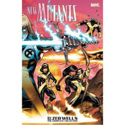 New Mutants by Zeb Wells: The Complete Collection (Paperback)