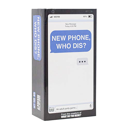 New Phone Who Dis?