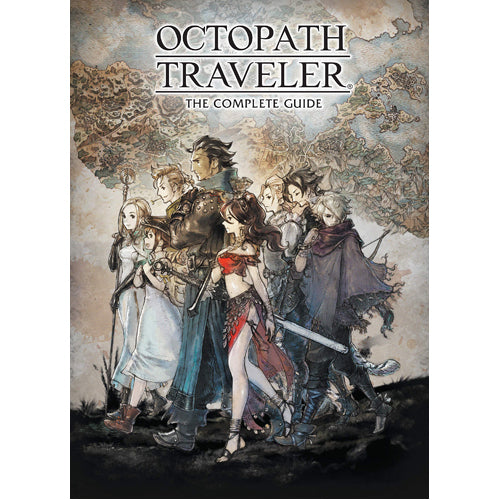 Octopath Traveler: The Complete Guide