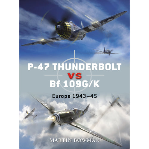 P-47 Thunderbolt vs Bf 109G/K
