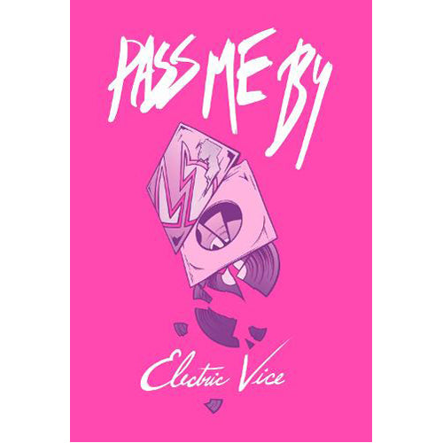 Pass Me By: Electric Vice