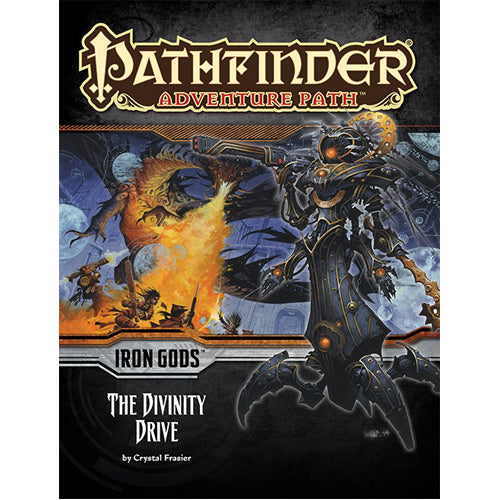 Pathfinder Adventure Path #90: The Divinity Drive (Iron Gods 6 of 6)