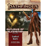 Pathfinder Adventure Path: Cradle of Quartz (Outlaws of Alkenstar 2 of 3) (P2)