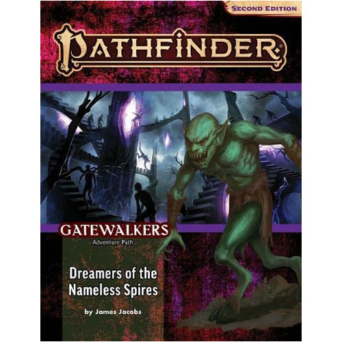 Pathfinder Adventure Path: Dreamers of the Nameless Spires (Gatewalkers 3 of 3)