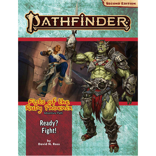 Pathfinder Adventure Path: Ready? Fight! (Fists of the Ruby Phoenix 2 of 3) (P2)