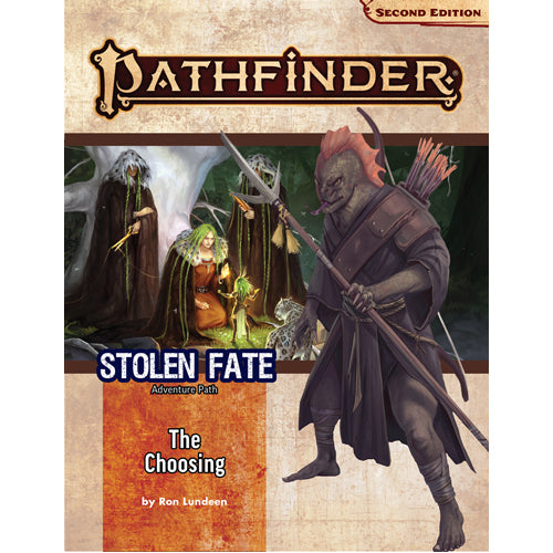 Pathfinder Adventure Path: The Choosing (Stolen Fate 1 of 3) (P2)