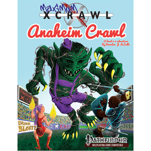 Pathfinder RPG: Maximum Xcrawl RPG: Anaheim Crawl