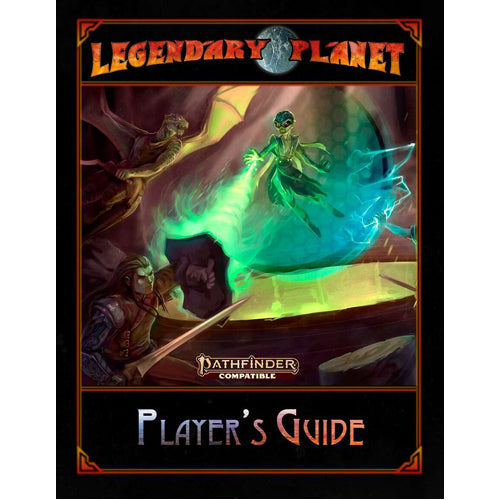 Pathfinder Second Edition: Legendary Planet Player’s Guide