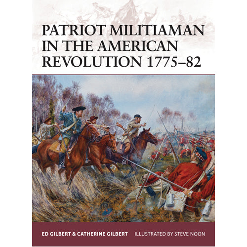 Patriot Militiaman in the American Revolution 1775–82