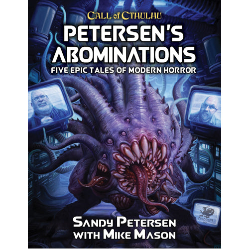 Petersen's Abominations: Call of Cthulhu 7th Edition