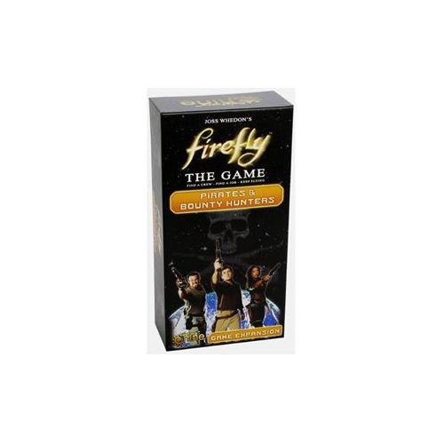 Pirates and Bounty Hunters (Firefly Boardgame Expansion)