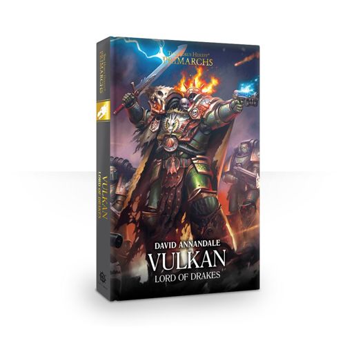 Primarchs: Vulkan Lord of Drakes Hardback