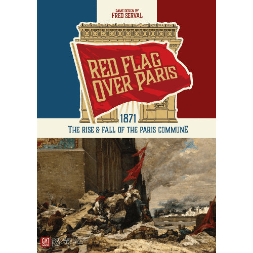 Red Flag Over Paris - 1871: The Rise and Fall of the Paris Commune