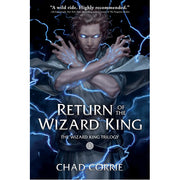 Return of the Wizard King: the Wizard King Trilogy Book One - (Paperback)