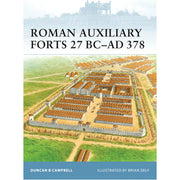 Roman Auxiliary Forts 27 BC–AD 378