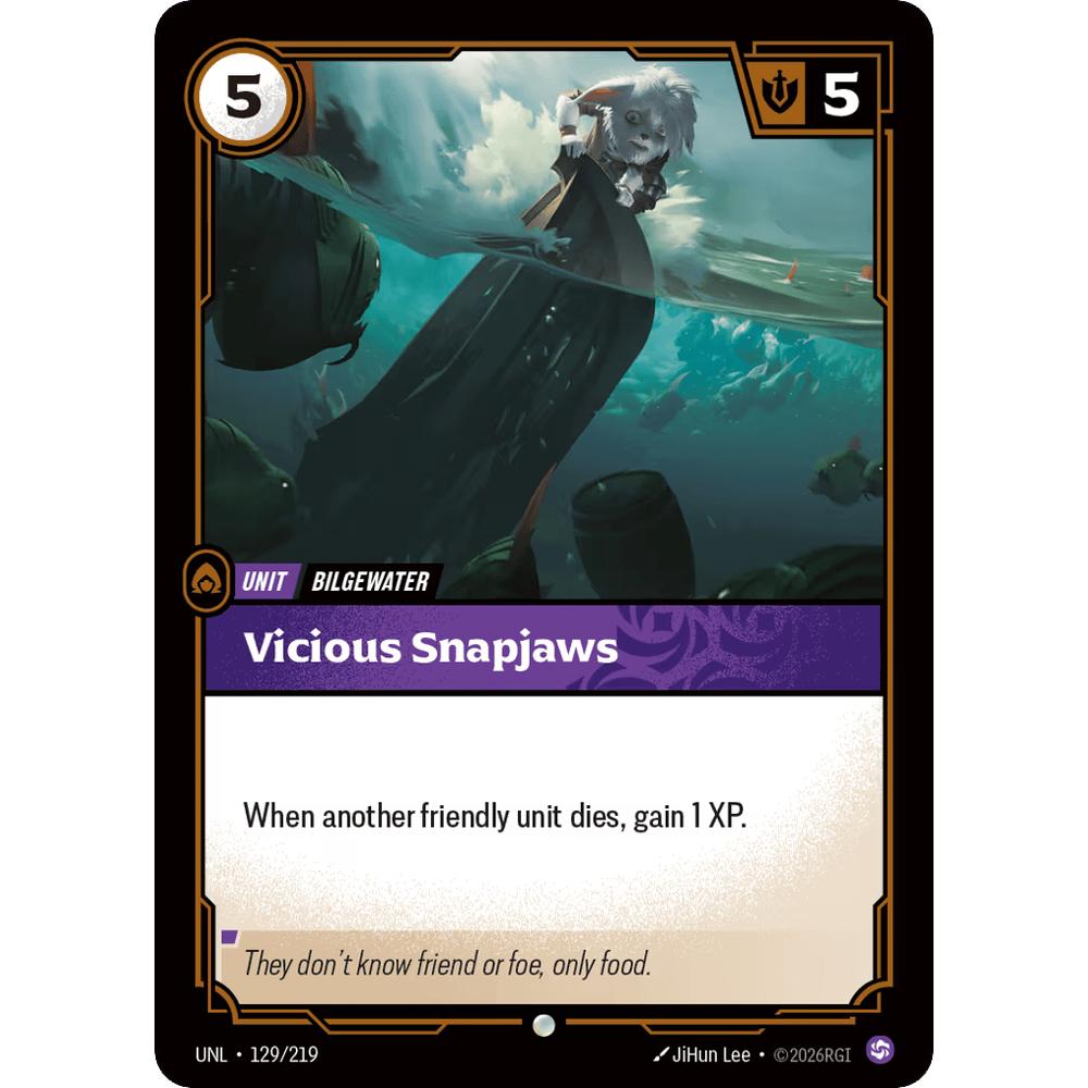 Vicious Snapjaws UNL 129/219