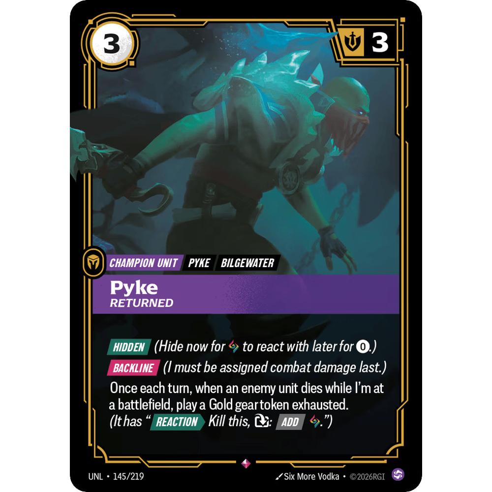 Pyke, Returned UNL 145/219 - Foil