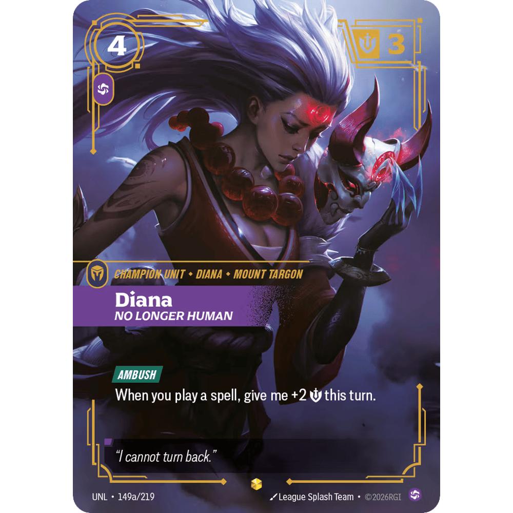 Diana, No Longer Human UNL 149a/219 - Foil