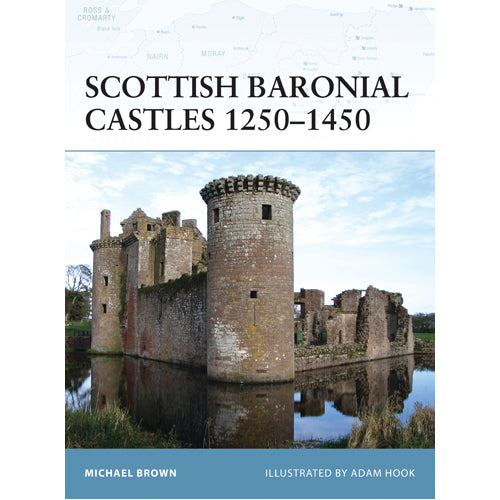 Scottish Baronial Castles 1250–1450