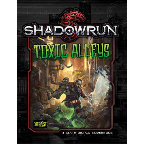 Shadowrun Toxic Alleys