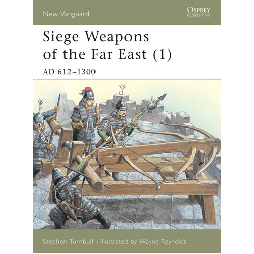 Siege Weapons of the Far East (1)
