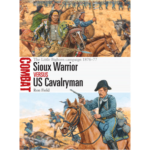 Sioux Warrior vs US Cavalryman