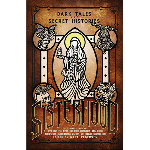 Sisterhood: Dark Tales and Secret Histories
