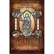 Sisterhood: Dark Tales and Secret Histories