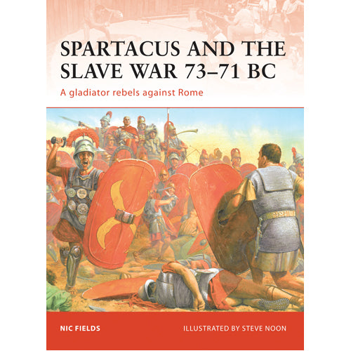 Spartacus and the Slave War 73–71 BC