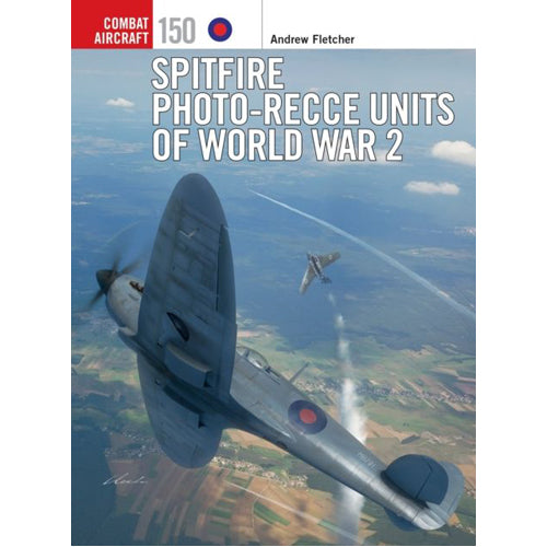 Spitfire Photo-Recce Units of World War 2