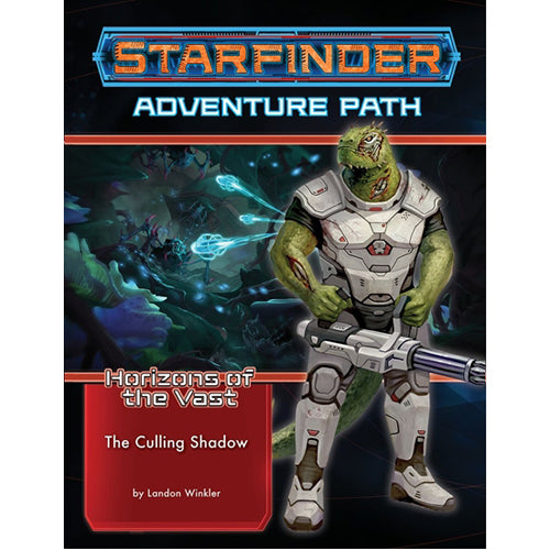 Starfinder Adventure Path: The Culling Shadow (Horizons of the Vast 6 of 6)