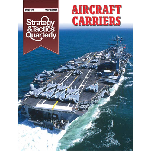 Strat. & Tact. Quarterly 20: Aircraft Carriers